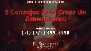 5 Consejos Para Crear Un Amor Eterno
