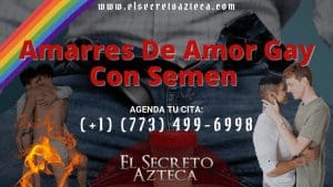 Amarres de Amor gay con semen