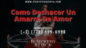 Como Deshacer Un Amarre De Amor