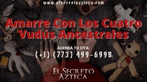 Amarre Con Los Cuatro Vudús Ancestrales
