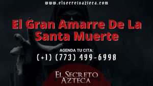 El Gran Amarre De La Santa Muerte