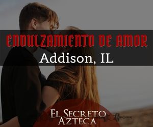 Amarres de amor en Addison - Endulzamiento