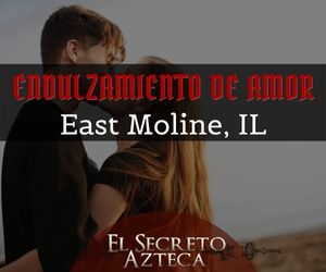 Amarres de amor en East Moline - Endulzamientos