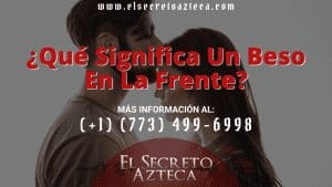 Qué Significa Un Beso En La Frente